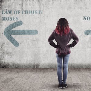 We Are Under the Law of Christ Not the Law of Moses